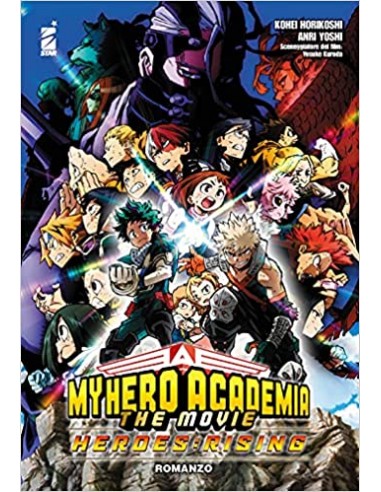 MY HERO ACADEMIA THE MOVIE HEROES RISING - ROMANZO