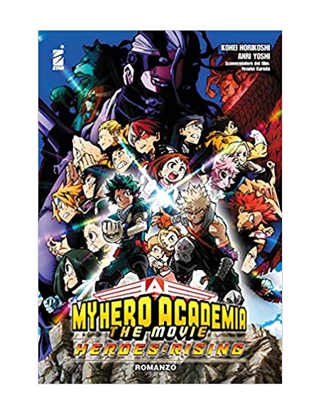 MY HERO ACADEMIA THE MOVIE HEROES RISING - ROMANZO