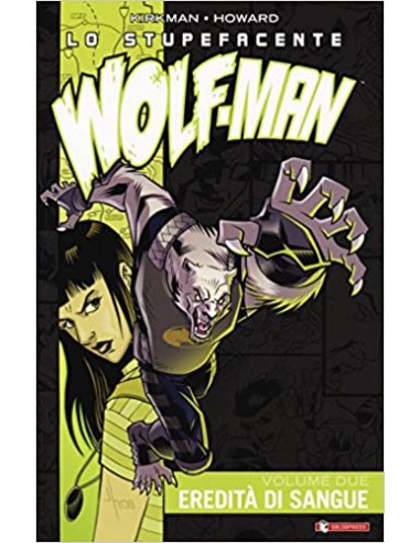 LO STUPEFACENTE WOLF-MAN 2 EREDITA` DI SANGUE