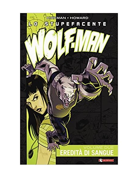 LO STUPEFACENTE WOLF-MAN 2 EREDITA` DI SANGUE