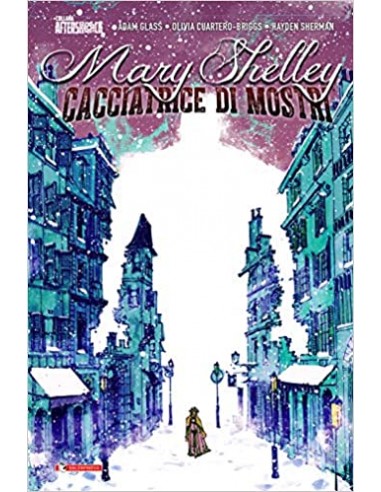 MARY SHELLEY - CACCIATRICE DI MOSTRI