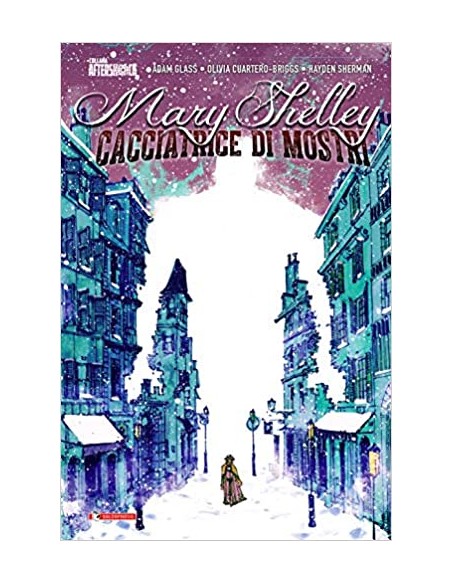 MARY SHELLEY - CACCIATRICE DI MOSTRI