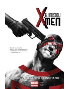 GLI INCREDIBILI X-MEN VOLUME 3 - IL BUONO IL CATTIVO...