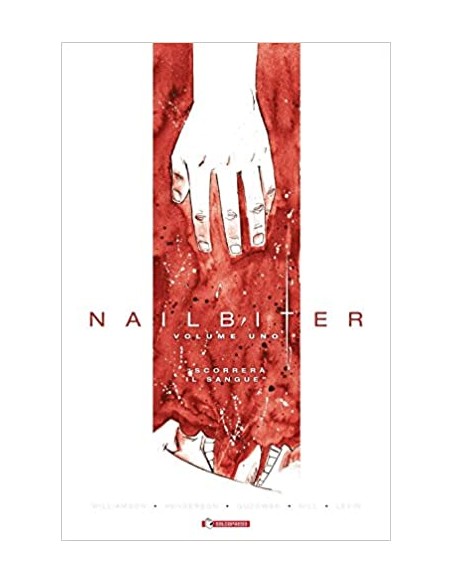 NAILBITER 1 - SCORRERA` IL SANGUE