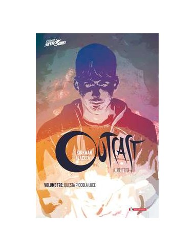 OUTCAST IL REIETTO VOL. 3 - HC - QUESTA PICCOLA LUCE