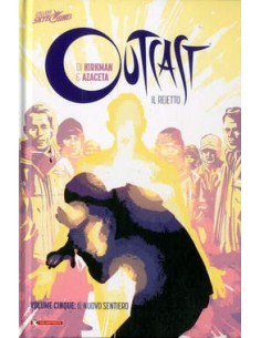 OUTCAST IL REIETTO VOL. 5 - HC - IL NUOVO SENTIERO