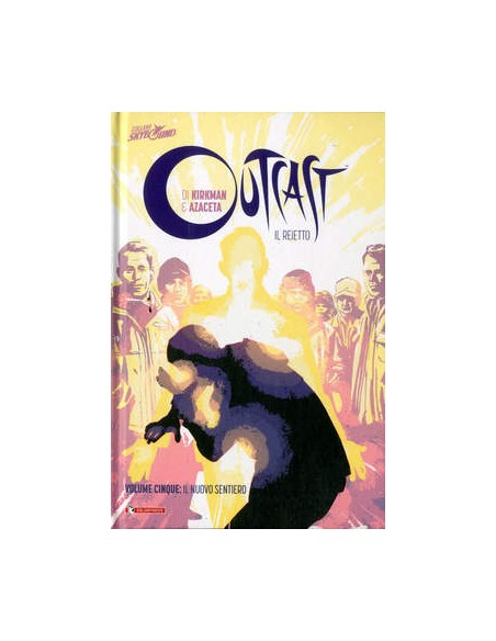 OUTCAST IL REIETTO VOL. 5 - HC - IL NUOVO SENTIERO