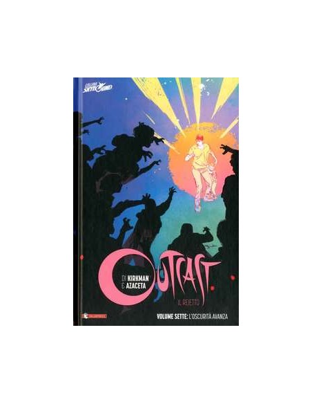 OUTCAST IL REIETTO VOL. 7 - HC - L`OSCURITA` CRESCE