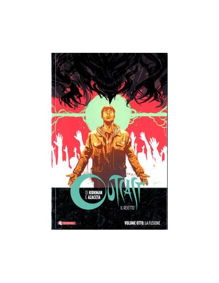 OUTCAST IL REIETTO VOL. 8 - TPB - LA FUSIONE