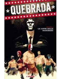 QUEBRADA 1 - LA CITTA` DELLE MASCHERE - EDIZIONE BROSSURATA