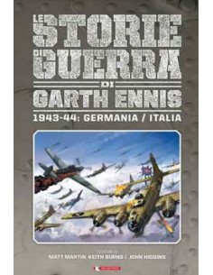 STORIE DI GUERRA DI GARTH ENNIS 4 - 1943 - 44 GERMANIA /...