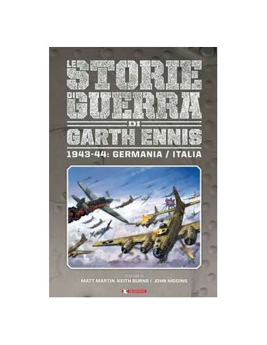 STORIE DI GUERRA DI GARTH ENNIS 4 - 1943 - 44 GERMANIA / ITALIA