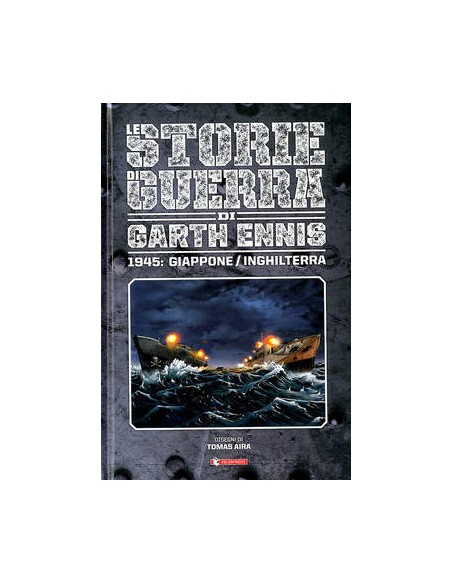 STORIE DI GUERRA DI GARTH ENNIS 6 - 1945 - GIAPPONE / INGHILTERRA