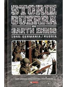 STORIE DI GUERRA DI GARTH ENNIS 7 - 1945 - GERMANIA / RUSSIA