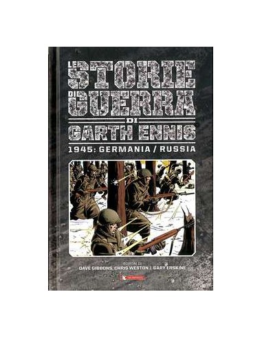 STORIE DI GUERRA DI GARTH ENNIS 7 - 1945 - GERMANIA / RUSSIA