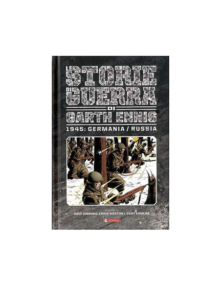 STORIE DI GUERRA DI GARTH ENNIS 7 - 1945 - GERMANIA / RUSSIA