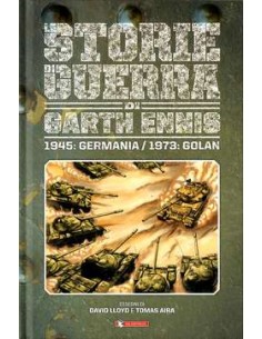 STORIE DI GUERRA DI GARTH ENNIS 8 - 1945: GERMANIA/1973:...