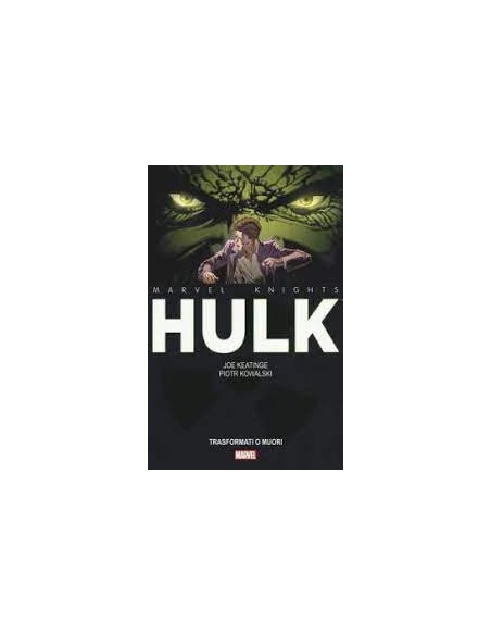 HULK TRASFORMATI O MUORI - 100% MARVEL