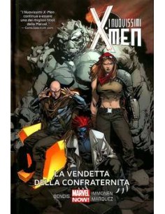 I NUOVISSIMI X-MEN VOLUME 5 - LA VENDETTA DELLA...