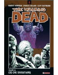 THE WALKING DEAD VOL. 10 - CIO` CHE DIVENTIAMO