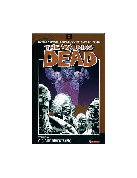 THE WALKING DEAD VOL. 10 - CIO` CHE DIVENTIAMO
