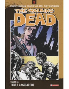 THE WALKING DEAD VOL. 11 - TEMI I CACCIATORI