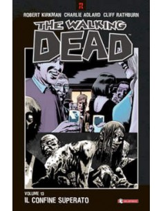 THE WALKING DEAD VOL. 13 - IL CONFINE SUPERATO