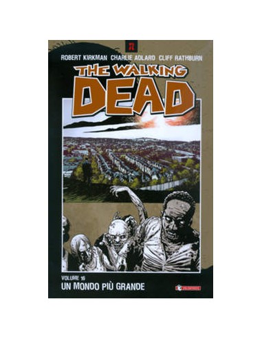 THE WALKING DEAD VOL. 16 - UN MONDO PIU` GRANDE