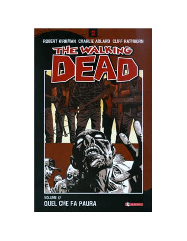 THE WALKING DEAD VOL. 17 - QUEL CHE FA PAURA