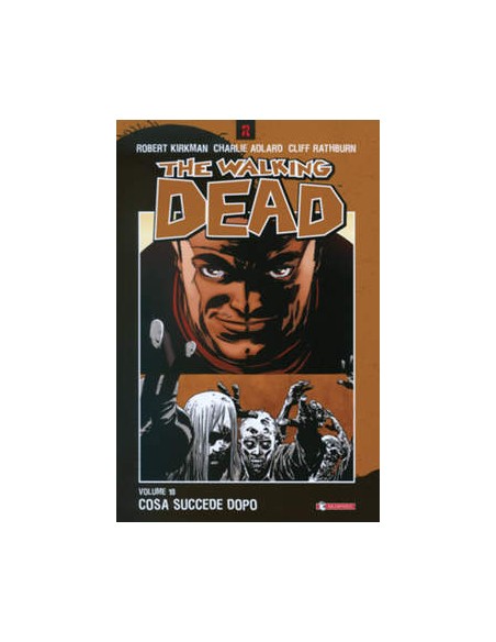 THE WALKING DEAD VOL. 18 - COSA VIENE DOPO