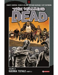 THE WALKING DEAD VOL. 21 - GUERRA TOTALE - PARTE II