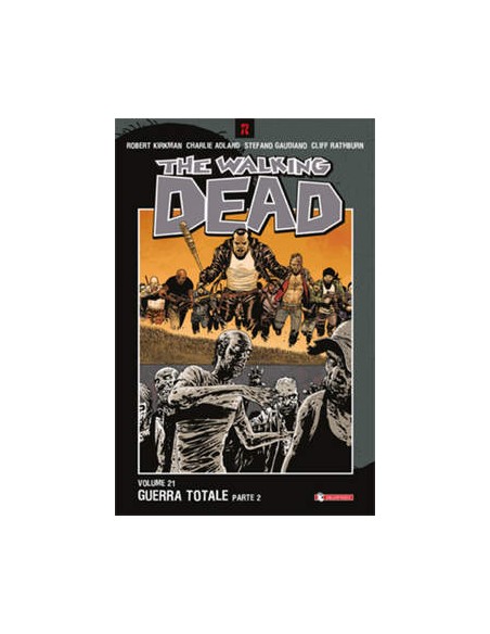 THE WALKING DEAD VOL. 21 - GUERRA TOTALE - PARTE II
