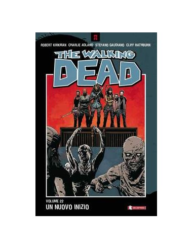 THE WALKING DEAD VOL. 22 - UN NUOVO INIZIO