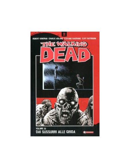 THE WALKING DEAD VOL. 23 - DAI SUSSURRI ALLE GRIDA