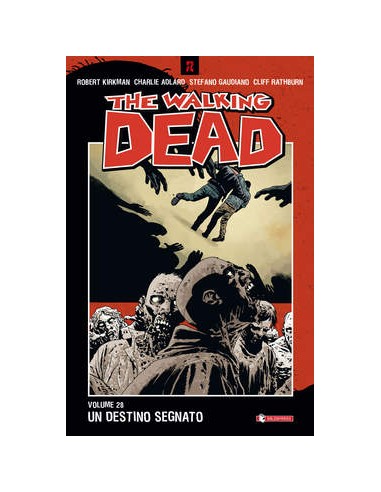 THE WALKING DEAD VOL. 28 - UN DESTINO SEGNATO