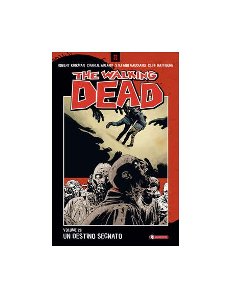 THE WALKING DEAD VOL. 28 - UN DESTINO SEGNATO