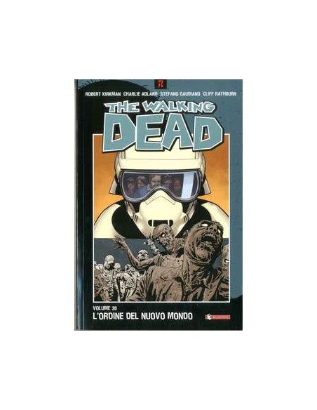 THE WALKING DEAD VOL. 30 - L`ORDINE DEL NUOVO MONDO