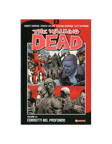 THE WALKING DEAD VOL. 31 - CORROTTI NEL PROFONDO