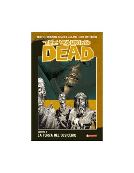 THE WALKING DEAD VOL. 4 - LA FORZA DEL DESIDERIO