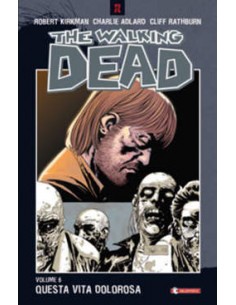 THE WALKING DEAD VOL. 6 - QUESTA VITA DOLOROSA