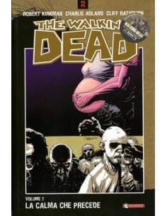 THE WALKING DEAD VOL. 7 - LA CALMA CHE PRECEDE