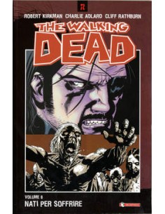 THE WALKING DEAD VOL. 8 - NATI PER SOFFRIRE