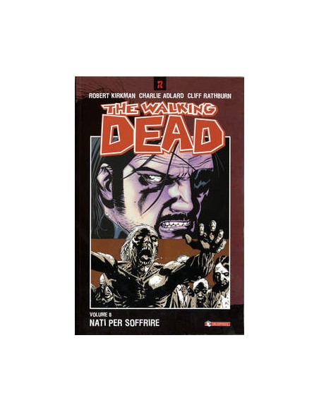 THE WALKING DEAD VOL. 8 - NATI PER SOFFRIRE