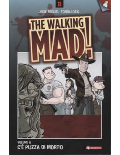 THE WALKING MAD!! 1 - C`E` PUZZA DI MORTO...