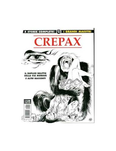 I GRANDI MAESTRI 30 - CREPAX - IL DUPLICE DELITTO DELLA VIA MORGUE E ALTRI RACCONTI