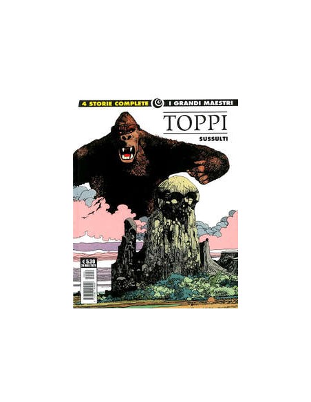 I GRANDI MAESTRI 47 - SERGIO TOPPI - SUSSULTI