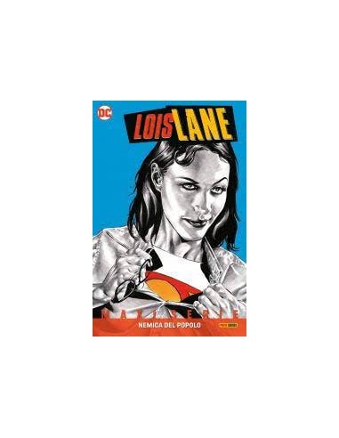 LOIS LANE: NEMICA DEL POPOLO - DC MAXISERIE