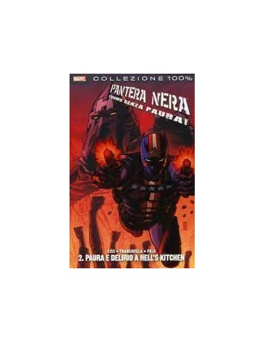 PANTERA NERA L`UOMO SENZA PAURA 2 - PAURA E DELIRIO A HELL`S KITCHEN - 100% MARVEL