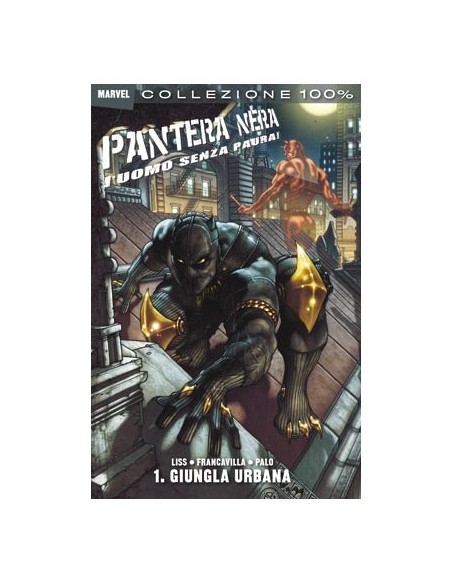 PANTERA NERA L`UOMO SENZA PAURA 1 - GIUNGLA URBANA - 100% MARVEL