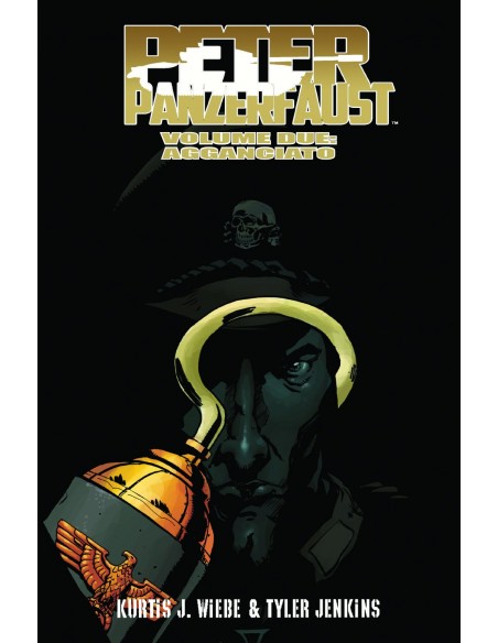 PETER PANZERFAUST 2 - AGGANCIATO - 100% PANINI COMICS